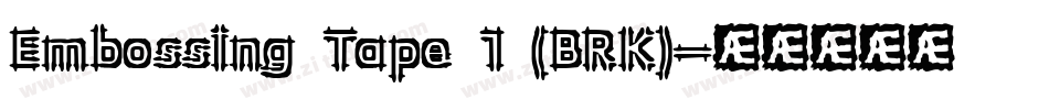 Embossing Tape 1 (BRK)字体转换